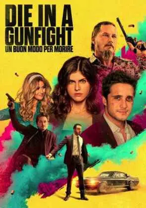 Die in a Gunfight  Un buon modo per morire ITA ENG 2021
